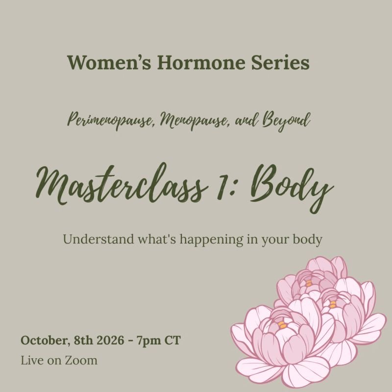 Women's Hormone Series: Body flyer: October 8, 2026, live on Zoom